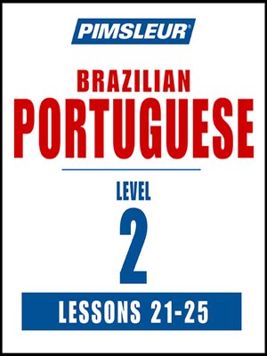 Pimsleur Portuguese (Brazilian) Level 2 Lessons 21-25 - Audiobook